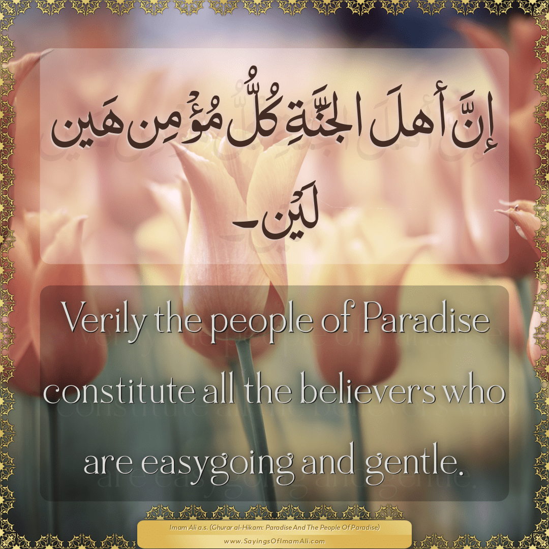 Verily the people of Paradise constitute all the believers who are...